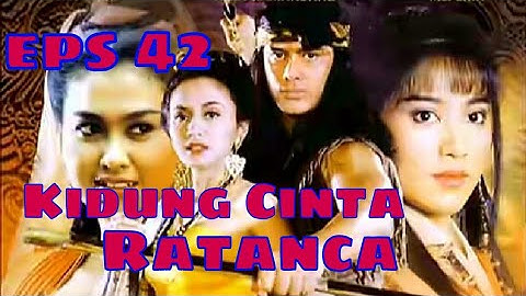 Tutur Tinular - Arya Kamandanu Episode 42 [Kidung Cinta Ratanca]