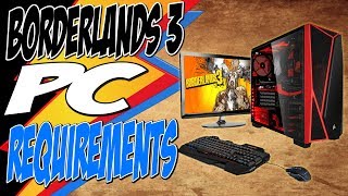 Borderlands 3 Pc Requirements - Minimum And Recommended