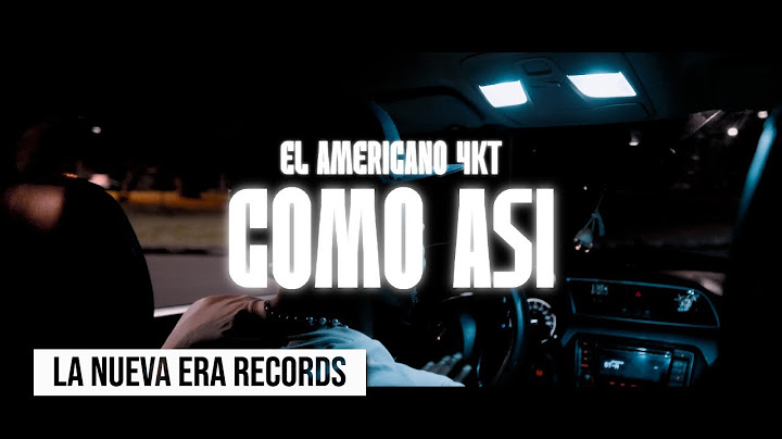 EL AMERICANO 4KT - COMO ASI (video oficial)
