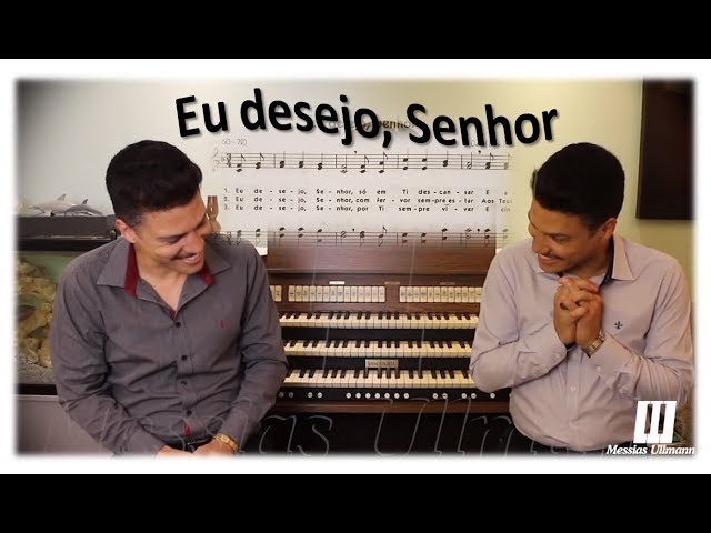 EU DESEJO, SENHOR - HINO 39 - CCB - MESSIAS ULLMANN class=