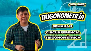 TRIGONOMETRÍA CIRCUNFERENCIA TRIGONOMÉTRICA SEMANA 5