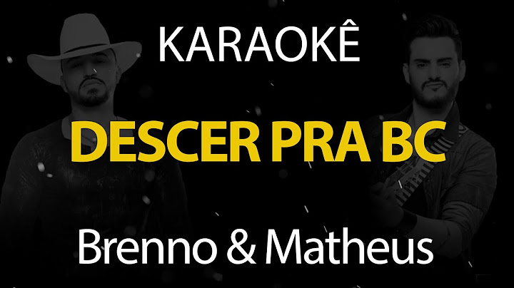 Descer Pra BC - Brenno e Matheus (Karaokê Version)