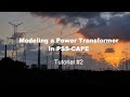 Modeling a powertransformer in psscape