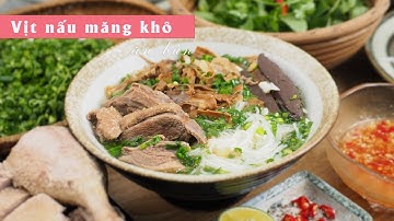 Cách Làm Vịt Nấu Măng Khô Ăn Bún Ngon Chuẩn Vị Bắc | Cook béo