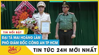 Chân dung và tiểu sử Đại tá Mai Hoàng - tân Phó Giám đốc công an TP.HCM | TV24h