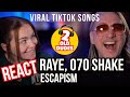 Reaction to RAYE, 070 Shake - Escapism | Viral TikTok Songs!