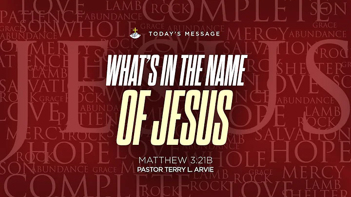 What's in the Name of Jesus | Pastor Terry Arvie