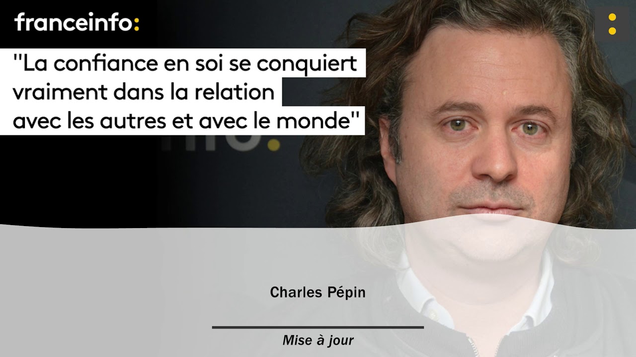 Charles Pépin, Philosophe - Aie confiance en tout ce qui n'est pas