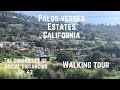 Palos Verdes Estates, California Walking Tour | The Chronicles Of Social Distancing Ep. 43 | 4K