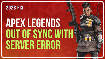 How To Fix Apex Legends Out Of Sync With Server Error?