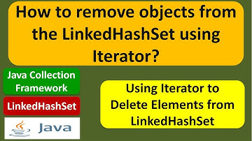 How to remove objects from the LinkedHashSet using Iterator? | Java Collection Framework