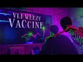 Vli weezy  vaccine     