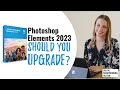 Should You Upgrade to Photoshop Elements 2023