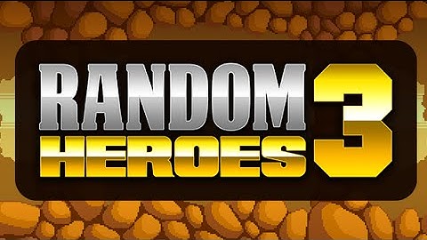 [4You Exclusive] Random Heroes 3 Android GamePlay Trailer (1080p) [Game For Kids]