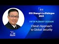 IISS Shangri-La Dialogue 2024 | Plenary Session 5: China