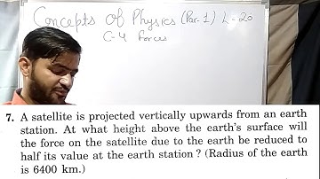A satellite is projected vertically upwards from an earth station. Numerical 7 Chapter 4: The forces