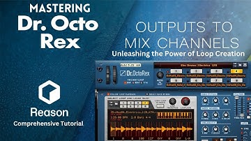 Creating the ULTIMATE Dr. Octo Rex Loop in Reason