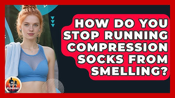 How Do You Stop Running Compression Socks From Smelling? - All Sorts Of Running