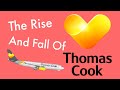 The Rise & Fall of Thomas Cook: How The Oldest Travel Agent In The World Went Bust In 2019