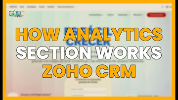HOW THE ANALYTICS SECTION WORKS IN ZOHO CRM: Improve Your Strategy