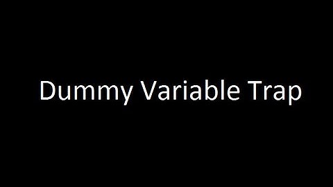 Dummy Variable Trap