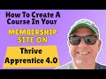 How To Create A Course In Your Membership Site On Thrive Apprentice 4.0 | Aaron J. Parker