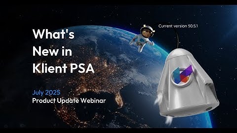 Klient PSA July Webinar:  New Salesforce Project Management Features