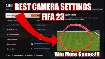BEST CAMERA SETTINGS IN FIFA 23 | PRO PLAYERS CAMERA SETTINGS *POST PATCH*