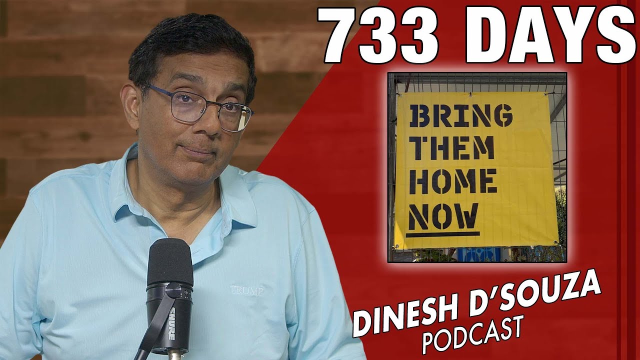 733 DAYS Dinesh D’Souza Podcast Ep1186