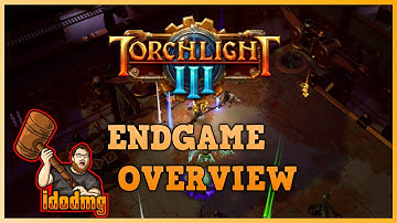Torchlight 3 Endgame Overview