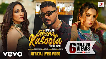 Ghana Kasoota - Official Lyric Video | Raftaar | Surbhi Jyoti | Rashmeet Kaur