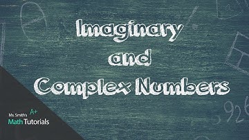 Imaginary and Complex Numbers