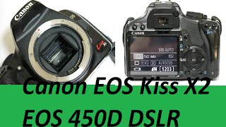 Canon EOS Kiss X2 EOS 450D DSLR Camera with EF S 18 55mm and what it is  worth