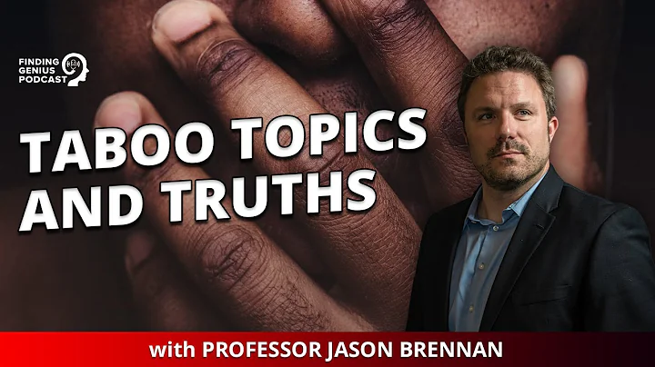 Taboo Topics and Truths with Professor Jason Brennan