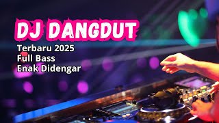 Download Lagu ALBUM DJ DANGDUT FULL BASS TERBARU 2025 MP3