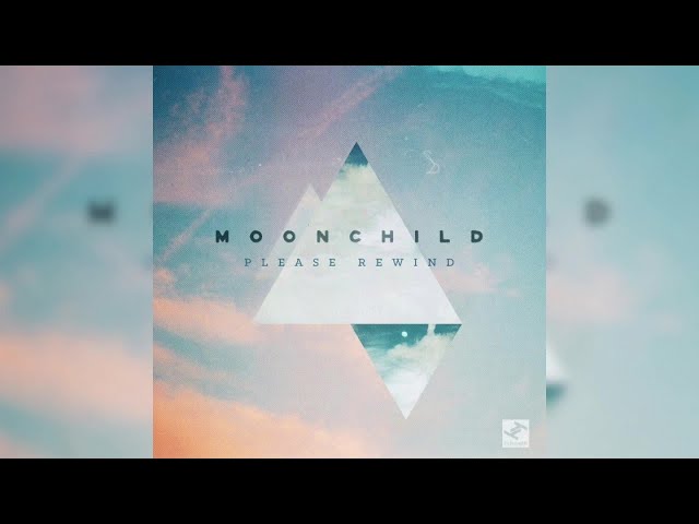 Moonchild - Please Rewind class=