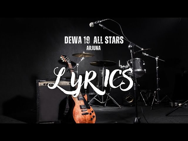 Arjuna - Dewa 19 All Star | Lyrics class=