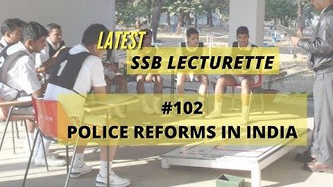 Lecturette for SSB || POLICE REFORMS IN INDIA || #102 ||Whatsapp-8791148209 for practice