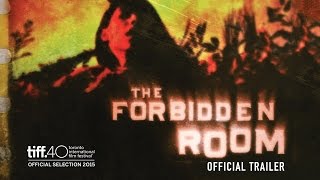 THE FORBIDDEN ROOM Trailer [HD] Mongrel Media