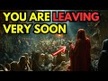 ✨ CHOSEN ONES ✨ God Says: You Are Leaving Very Soon...