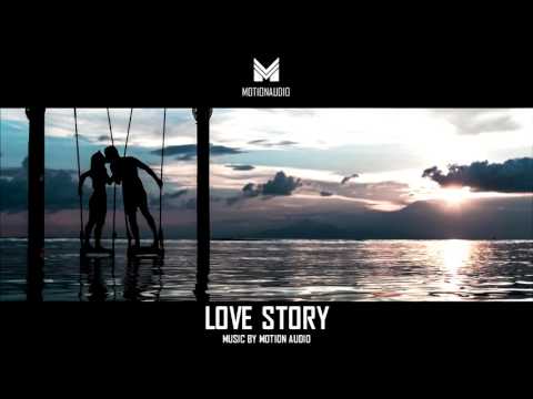 MotionAudio – Love Story (Royalty Free Music | Background Music)