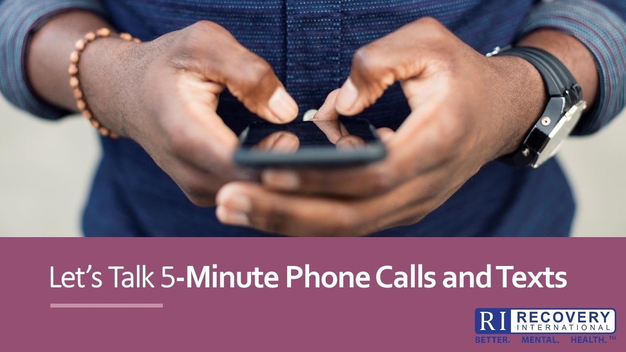 Recovery International 5-minue Phone Calls and Texts