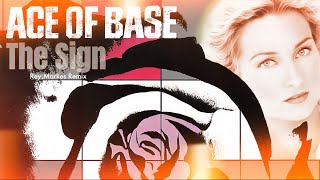 Ace of Base - The Sign (Rey.Markes Remix)
