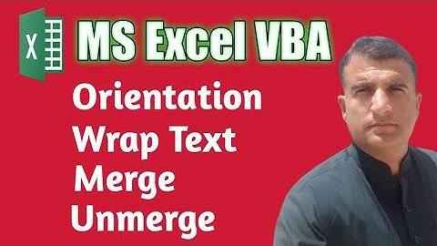 Excel VBA Orientation, Wrap text , merge and unmerge