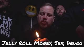 Jelly Roll & Struggle Jennings - "Money, Sex, Drugs"