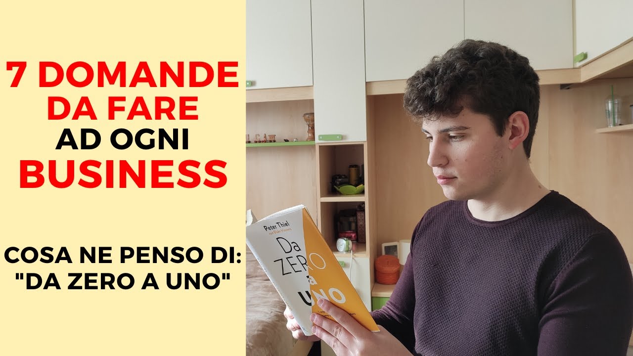 7 Domande da fare ad ogni business! Recensione "Da Zero a Uno" Vi regalo il libro! YouTube