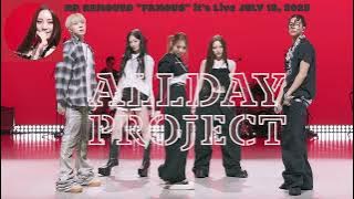 [MR REMOVED] ALLDAY PROJECT - FAMOUS - it's Live 7/18/2025 #alldayproject #itslive #famous #tarzzan