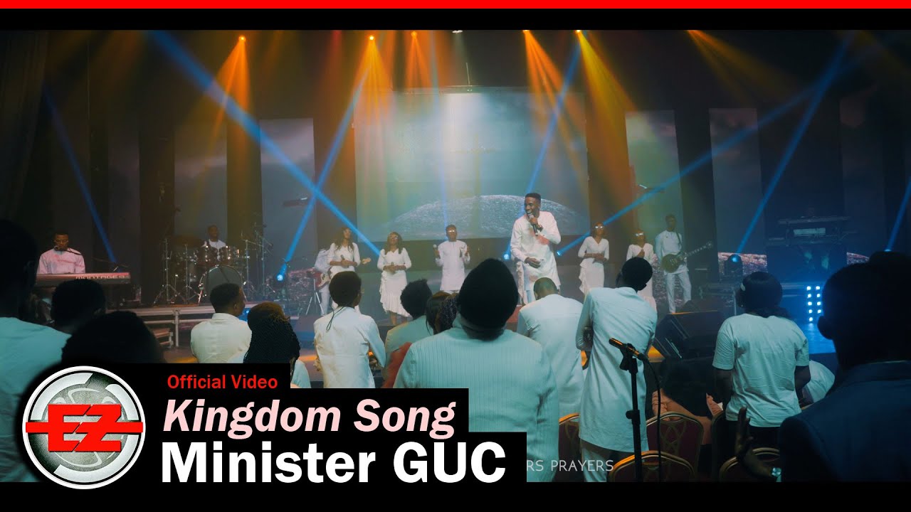 Minister GUC   Kingdom Song Official Video