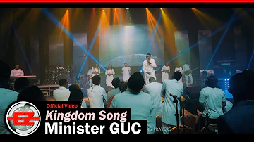 Minister GUC - Kingdom Song (Official Video)