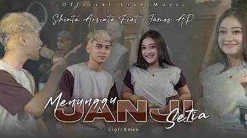 Shinta Arsinta Ft James AP - Menunggu Janji Setia (Official Live Music)